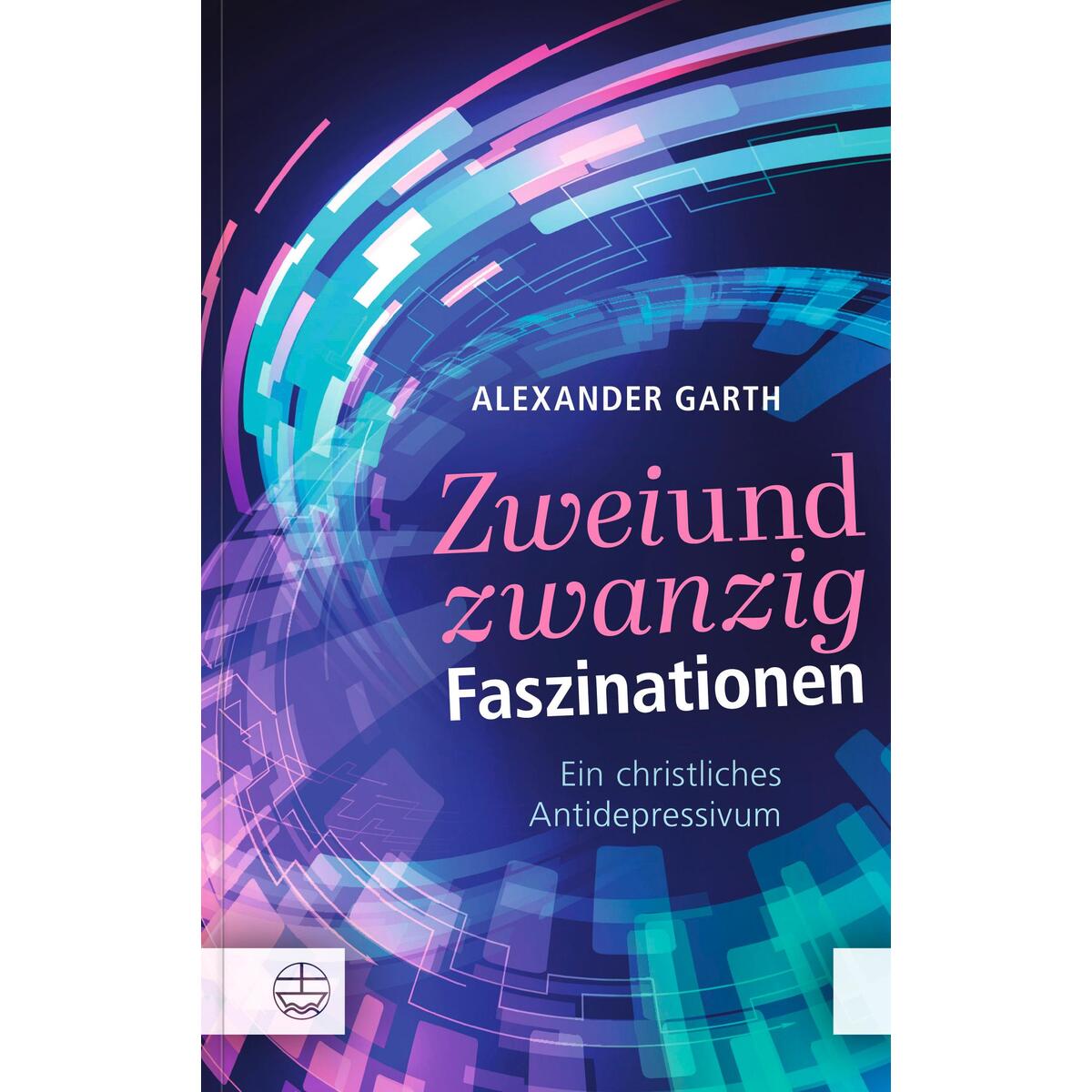 Zweiundzwanzig Faszinationen von Evangelische Verlagsansta