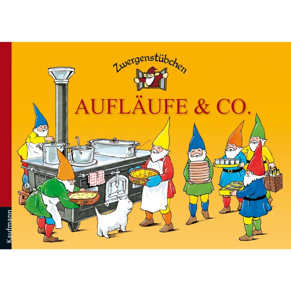 Zwergenstübchen Aufläufe & Co. von Kaufmann Ernst Vlg GmbH