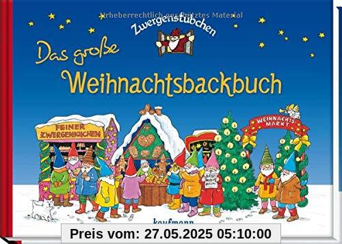 Zwergenstübchen Das große Weihnachtsbackbuch Zwergenstübchen Das große Weihnachtsbackbuch