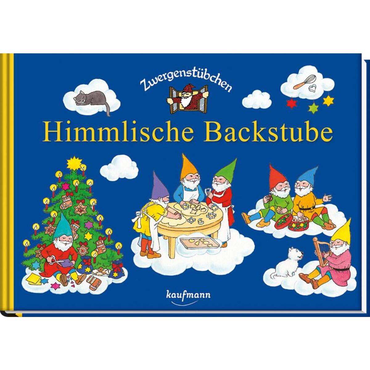 Zwergenstübchen Himmlische Backstube Zwergenstübchen Himmlische Backstube von Kaufmann Ernst Vlg GmbH