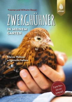 Zwerghühner in meinem Garten von Verlag Eugen Ulmer