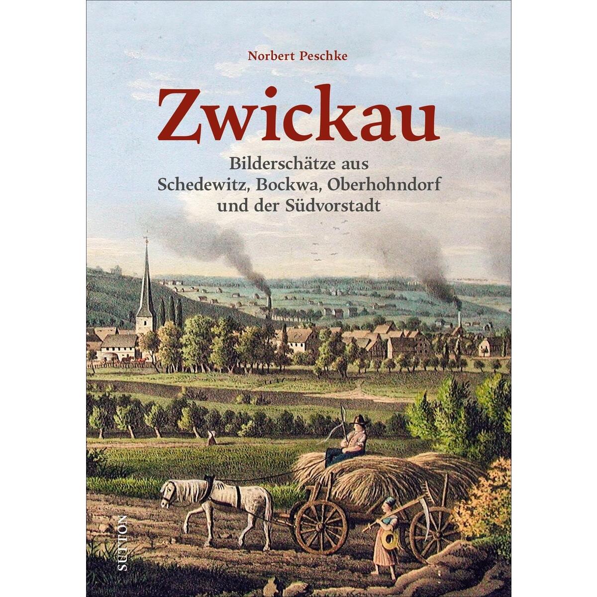 Zwickau Zwickau von Sutton Verlag GmbH