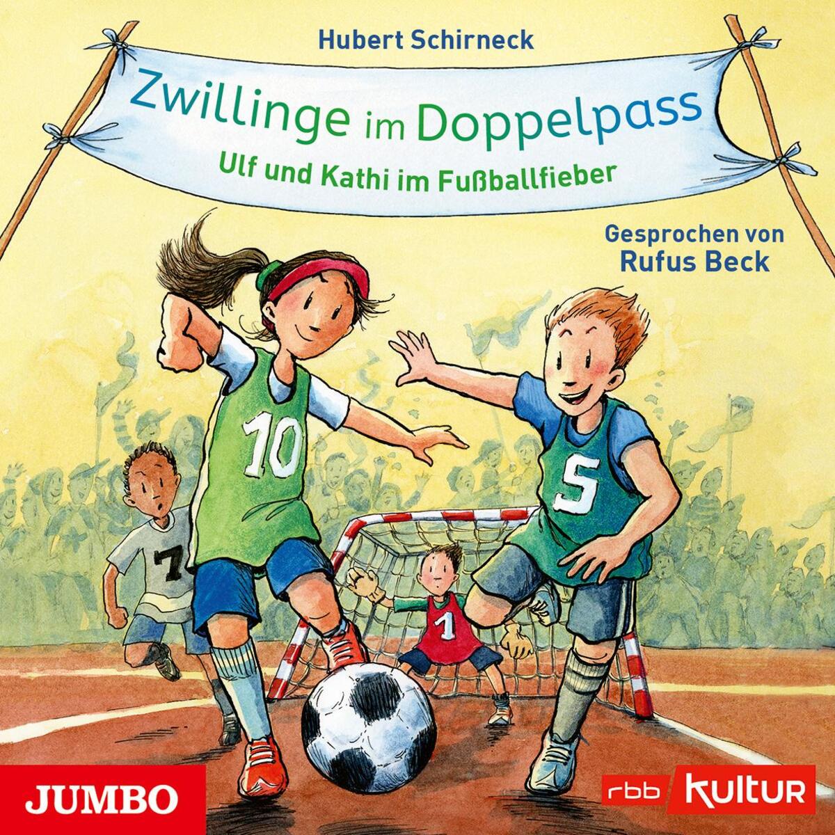 Zwillinge im Doppelpass. Ulf und Kathi im Fußballfieber Zwillinge im Doppelpass. Ulf und Kathi im Fußballfieber von Jumbo Neue Medien + Verla