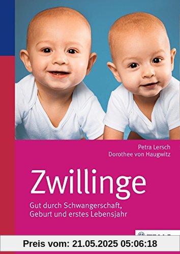 Zwillinge: Gut durch Schwangerschaft, Geburt und erstes Lebensjahr