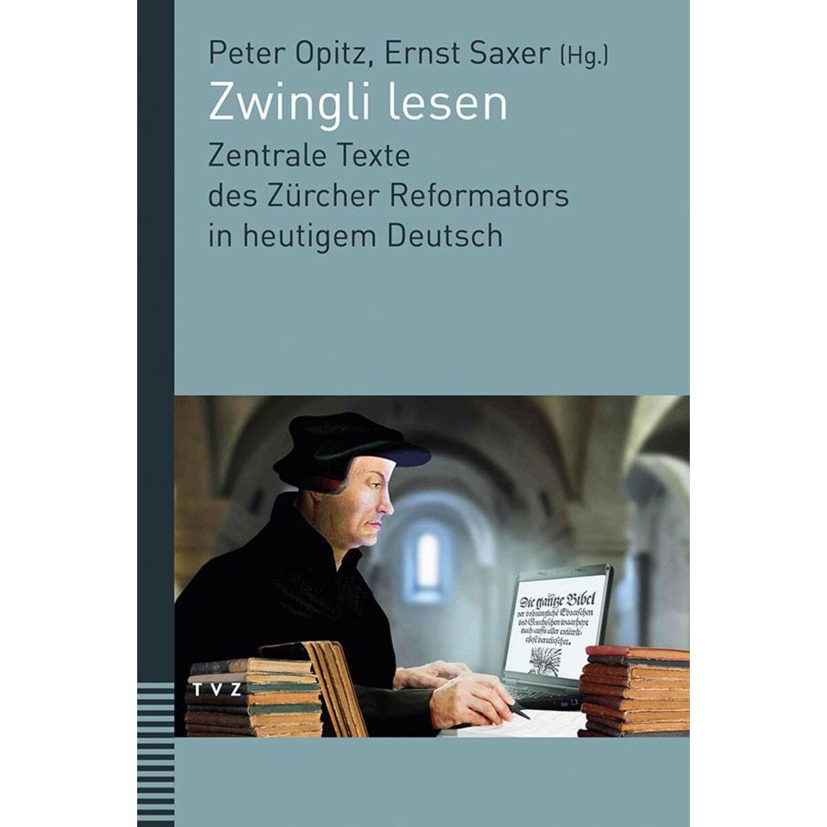 Zwingli lesen Zwingli lesen von Theologischer Verlag Ag