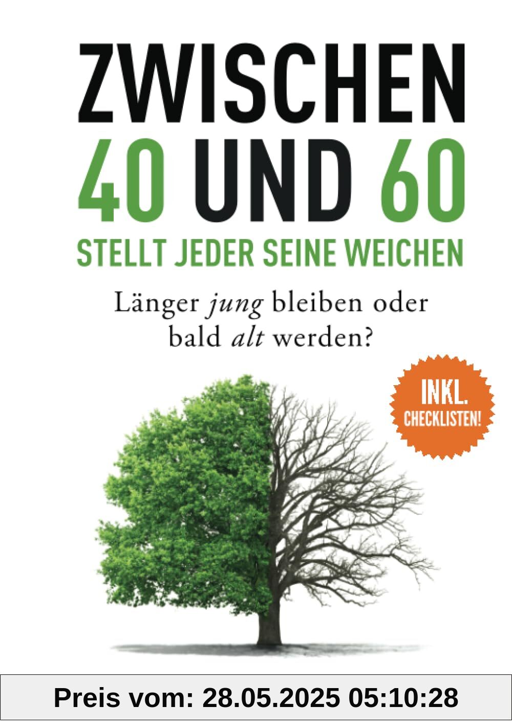 Zwischen 40 und 60 stellt jeder seine Weichen: Länger jung bleiben oder bald alt werden