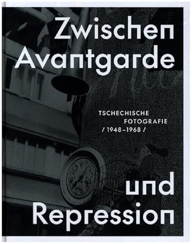 Zwischen Avantgarde und Repression: Tschechische Fotografie 1948–1968
