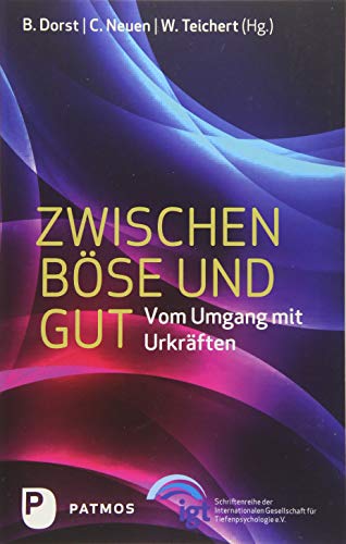 Zwischen Böse und Gut: Vom Umgang mit Urkräften