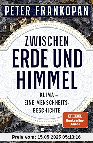 Zwischen Erde und Himmel: Klima – eine Menschheitsgeschichte Zwischen Erde und Himmel: Klima – eine Menschheitsgeschichte