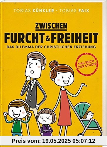 Zwischen Furcht und Freiheit: Das Dilemma der christlichen Erziehung Zwischen Furcht und Freiheit: Das Dilemma der christlichen Erziehung