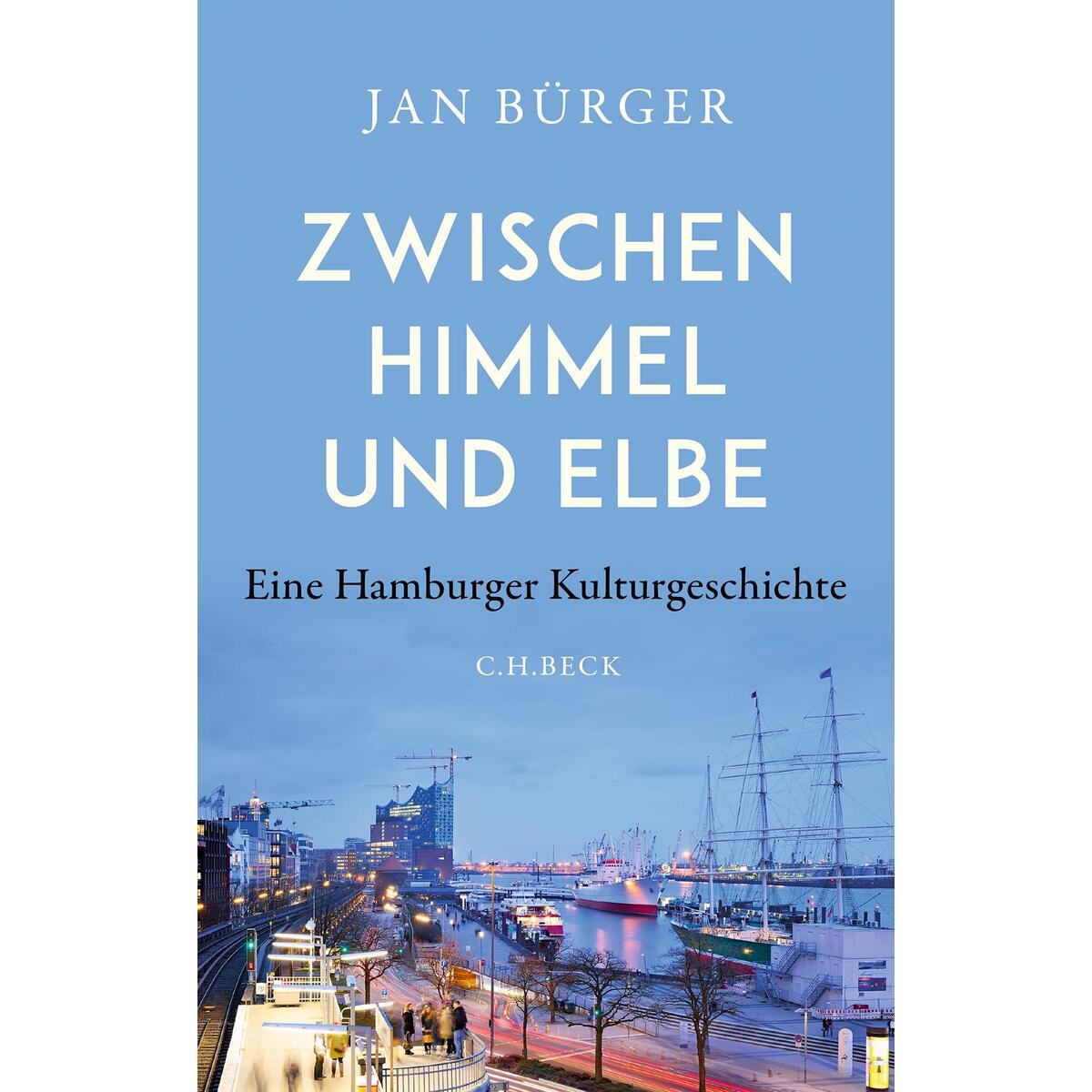 Zwischen Himmel und Elbe von C.H. Beck