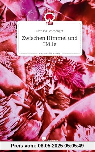 Zwischen Himmel und Hölle. Life is a Story - story.one Zwischen Himmel und Hölle. Life is a Story - story.one