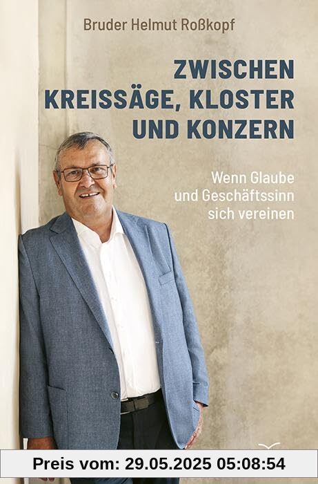 Zwischen Kreissäge, Kloster und Konzern: Wenn Glaube und Geschäftssinn sich vereinen
