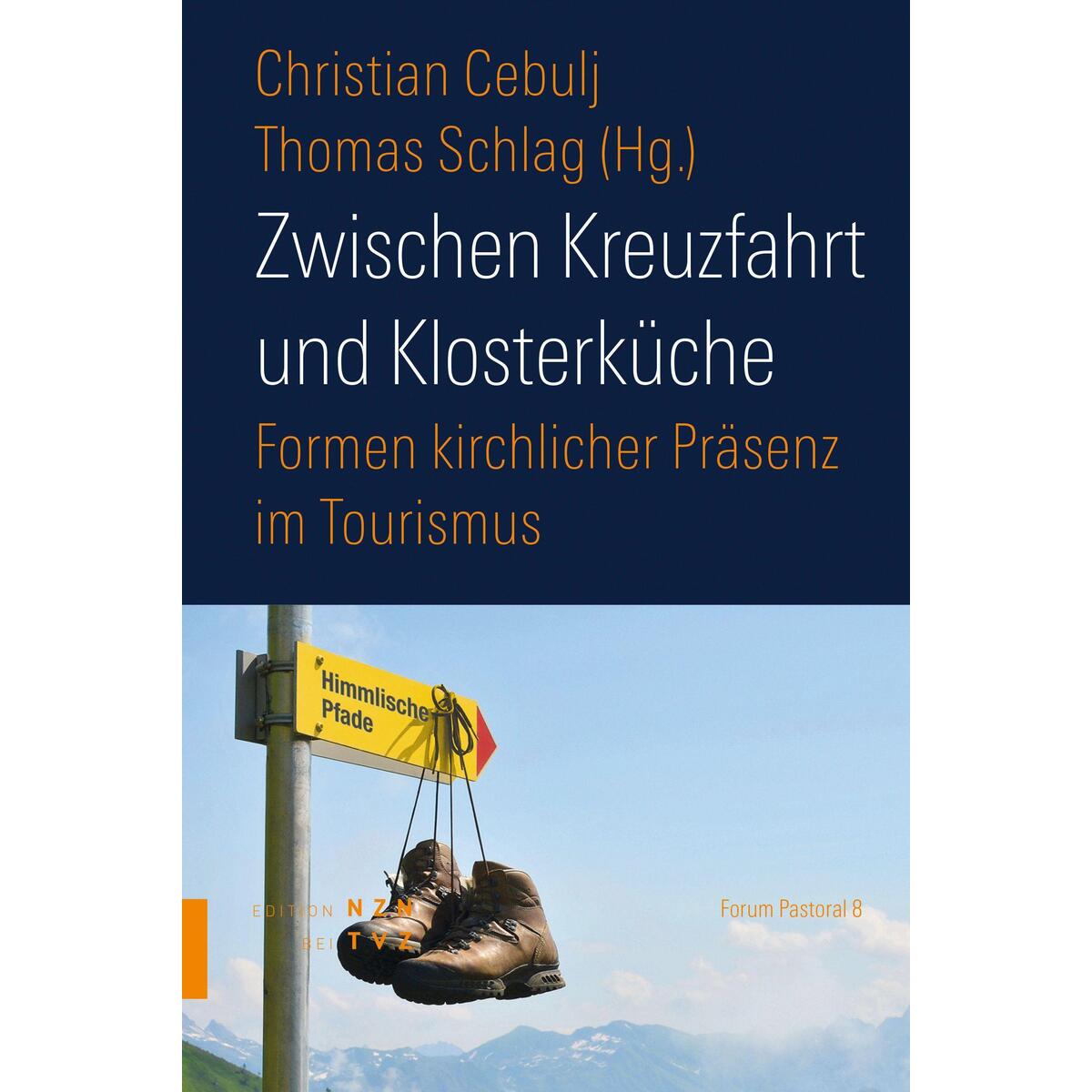 Zwischen Kreuzfahrt und Klosterküche Zwischen Kreuzfahrt und Klosterküche von Theologischer Verlag Ag