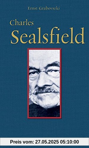 Zwischen Kutte und Maske. Das geheimnisvolle Leben des Charles Sealsfield Zwischen Kutte und Maske. Das geheimnisvolle Leben des Charles Sealsfield