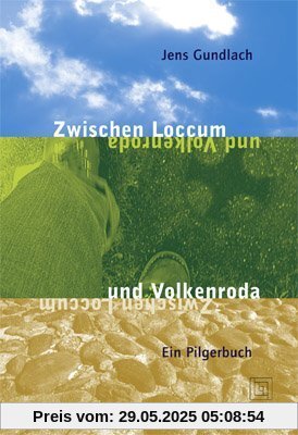 Zwischen Loccum und Volkenroda: Ein Pilgerbuch Zwischen Loccum und Volkenroda: Ein Pilgerbuch