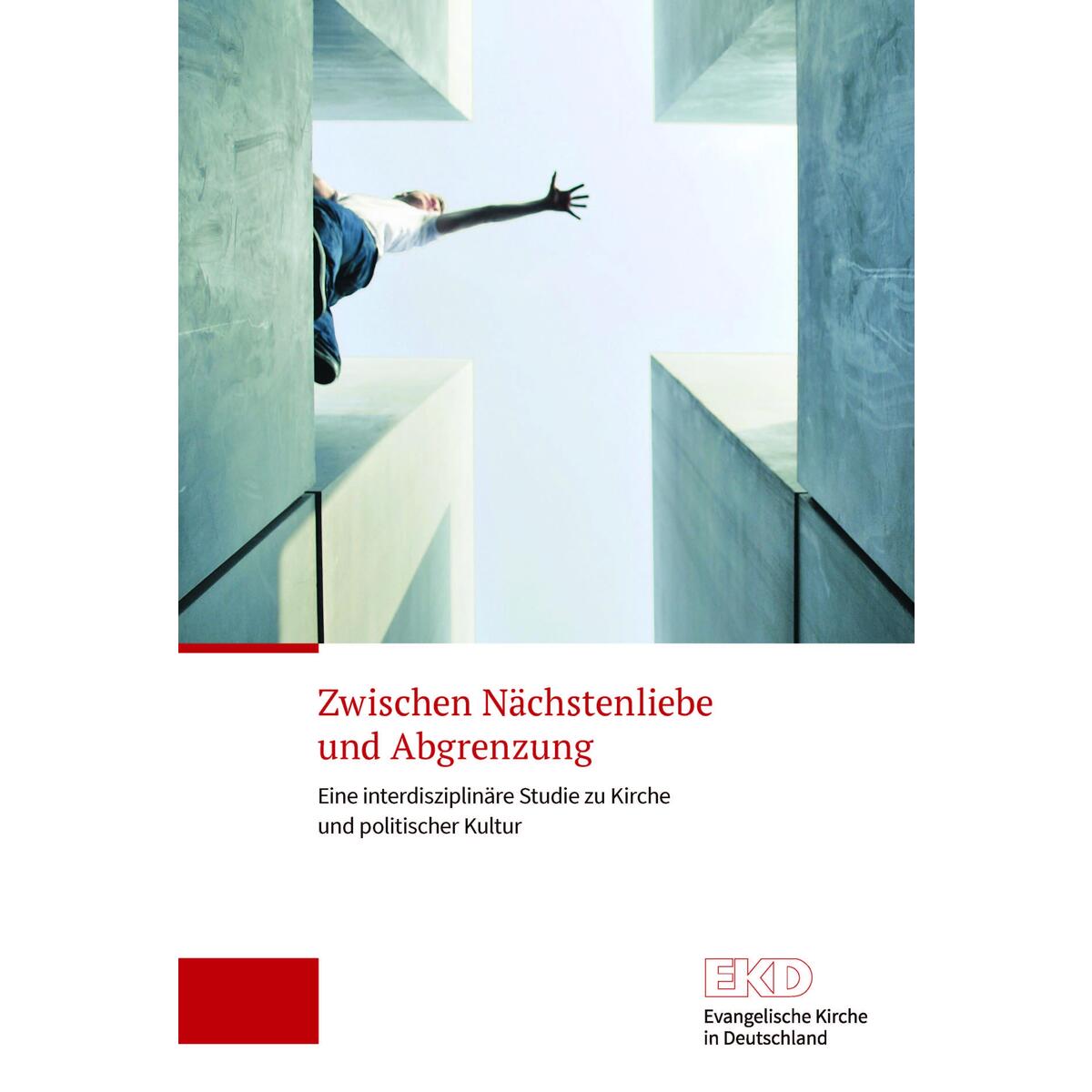 Zwischen Nächstenliebe und Abgrenzung Zwischen Nächstenliebe und Abgrenzung von Evangelische Verlagsansta