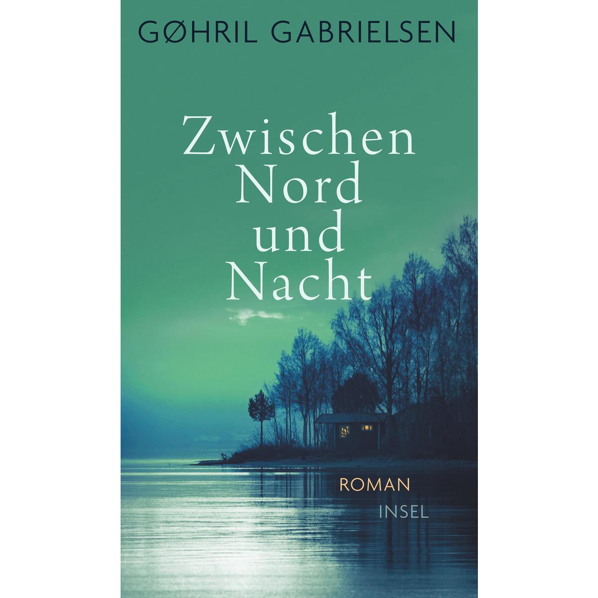 Zwischen Nord und Nacht Zwischen Nord und Nacht von Insel Verlag GmbH