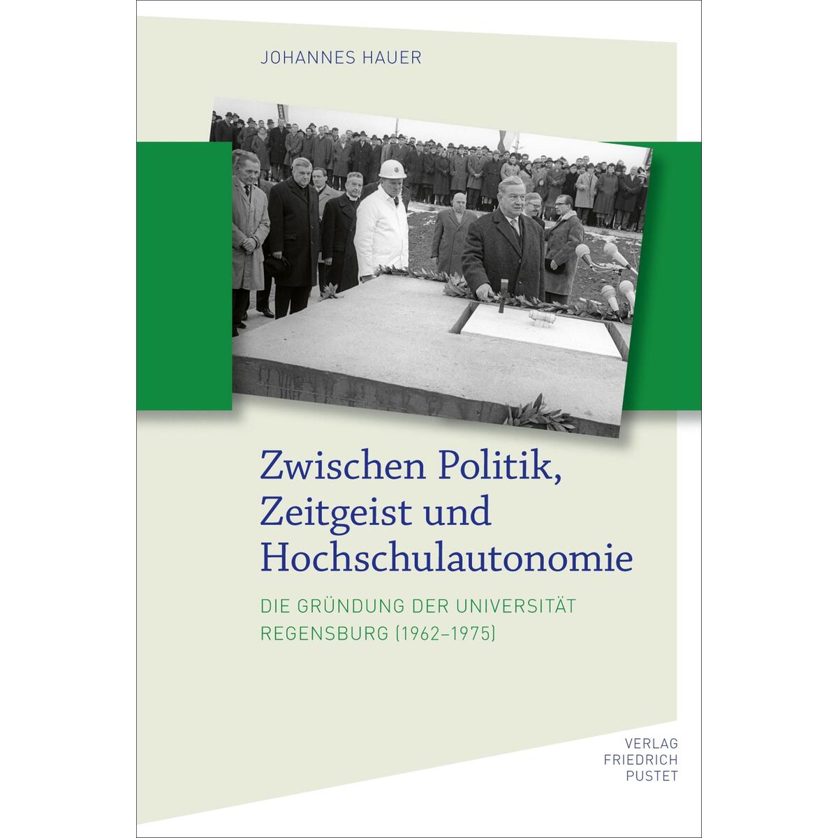 Zwischen Politik, Zeitgeist und Hochschulautonomie Zwischen Politik, Zeitgeist und Hochschulautonomie von Pustet, Friedrich GmbH