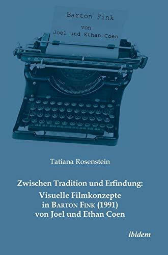 Zwischen Tradition und Erfindung: Visuelle Filmkonzepte in Barton Fink (1991) von Joel und Eth...