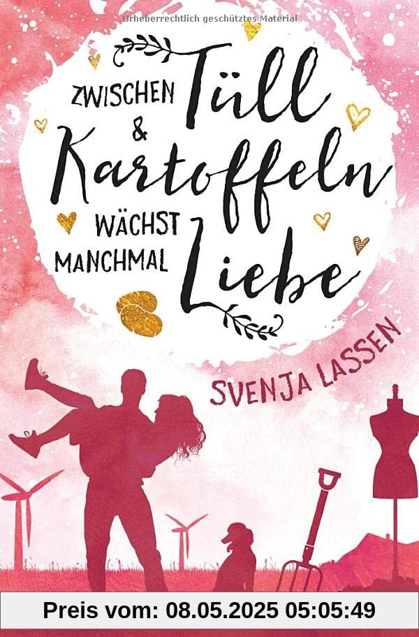 Zwischen Tüll & Kartoffeln wächst manchmal Liebe (Herzklopfen in Nordfriesland)