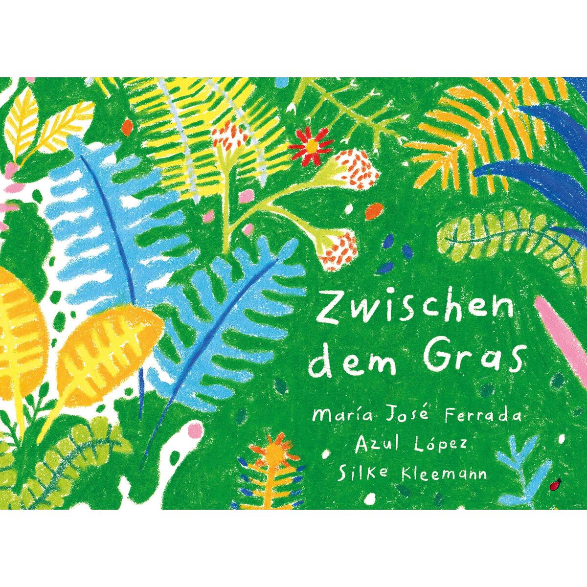 Zwischen dem Gras von Hagebutte Verlag