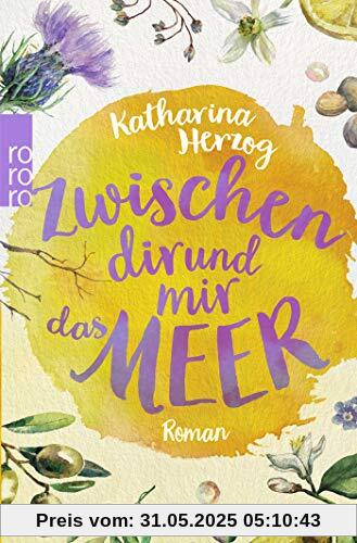 Zwischen dir und mir das Meer (Farben des Sommers, Band 2)