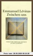 Zwischen uns: Versuche über das Denken an den Anderen