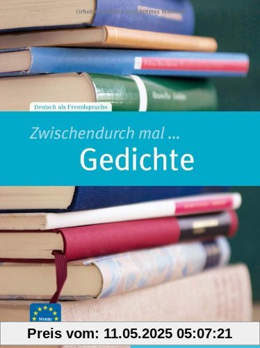 Zwischendurch mal ... Gedichte: Deutsch als Fremdsprache / Kopiervorlagen