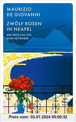 Zwölf Rosen in Neapel: Der erste Fall für Mina Settembre (Ein Fall für Mina Settembre)