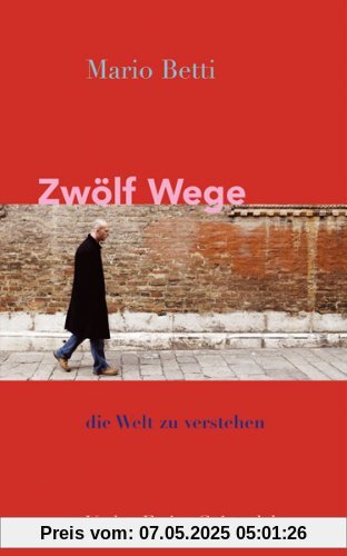 Zwölf Wege die Welt zu verstehen