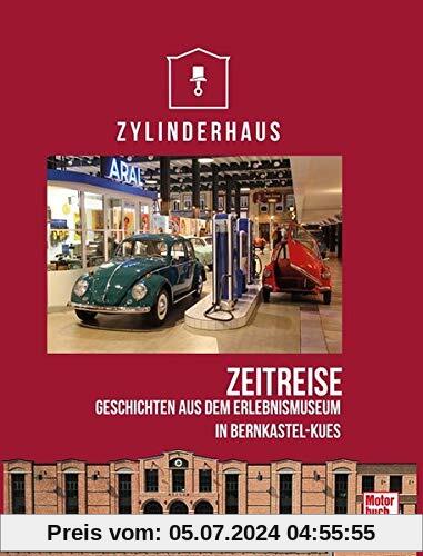 Zylinderhaus: Zeitreise. Geschichten aus dem Erlebnismuseum in Bernkastel-Kues