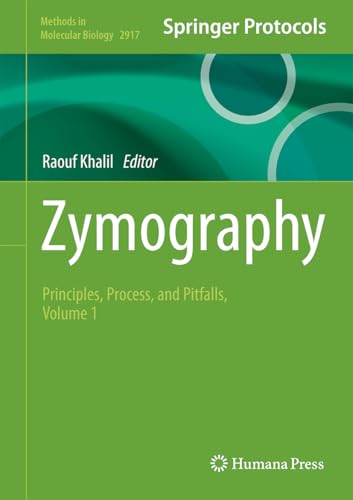 Zymography: Principles, Process, and Pitfalls, Volume 1 (Methods in Molecular Biology, 2917, Band 1) von Humana