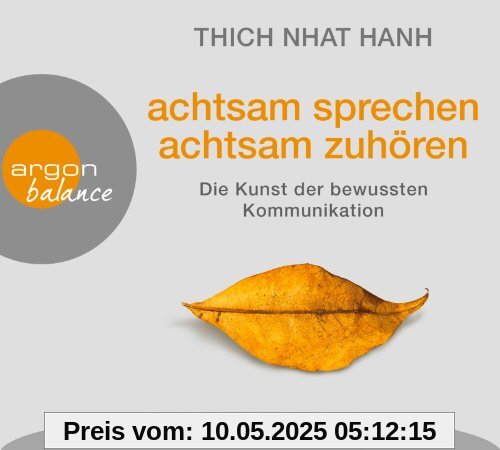 achtsam sprechen, achtsam zuhören: Die Kunst der bewussten Kommunikation
