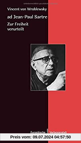 ad Jean-Paul Sartre: Zur Freiheit verurteilt