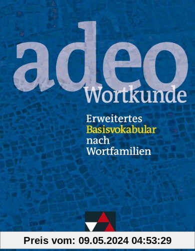 adeo - Wortkunde: Erweitertes Basisvokabular nach Wortfamilien