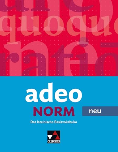 adeo - neu / adeo.NORM - neu: Das lateinische Basisvokabular von Buchner, C.C.