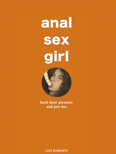 anal sex girl: back door pleasure and pee fun von Edition Reuss