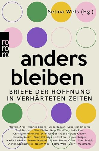 anders bleiben: Briefe der Hoffnung in verhärteten Zeiten