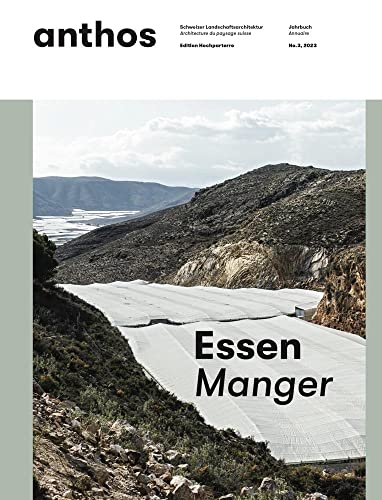 anthos: Essen (anthos: Jahrbuch Schweizer Landschaftsarchitektur) von Hochparterre