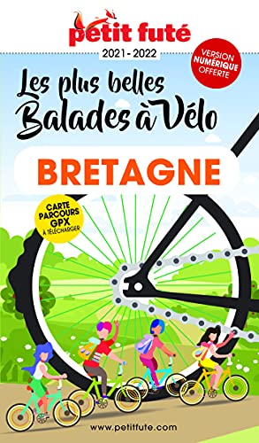 Guide Balades à vélo Bretagne 2021-2022 Petit Futé von PETIT FUTE