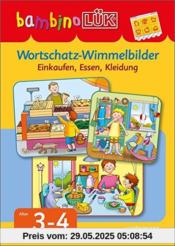 bambinoLÜK-System: bambinoLÜK: Wortschatz-Wimmelbilder: Einkaufen, Essen, Kleidung