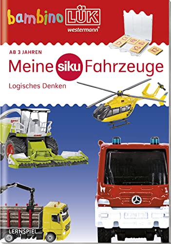 bambinoLÜK: 3/4/5 Jahre Meine siku Fahrzeuge - Logisches Denken (bambinoLÜK-Übungshefte: Kindergarten)