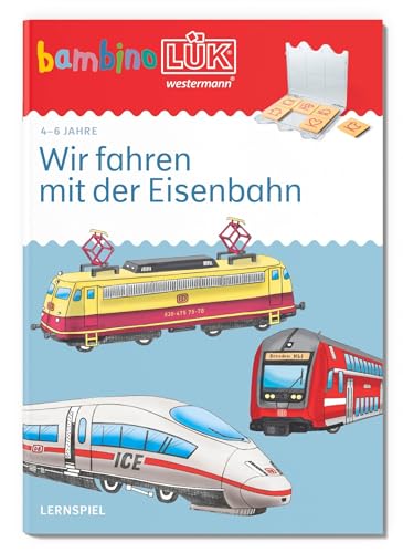 bambinoLÜK: 4/6 Jahre Wir fahren mit der Eisenbahn (bambinoLÜK-Übungshefte: Kindergarten)
