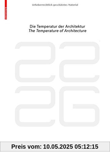 be 2226 Die Temperatur der Architektur / The Temperature of Architecture: Portrait eines energieoptimierten Hauses / Portrait of an Energy-Optimized House be 2226 Die Temperatur der Architektur / The Temperature of Architecture: Portrait eines energieoptimierten Hauses / Portrait of an Energy-Optimized House