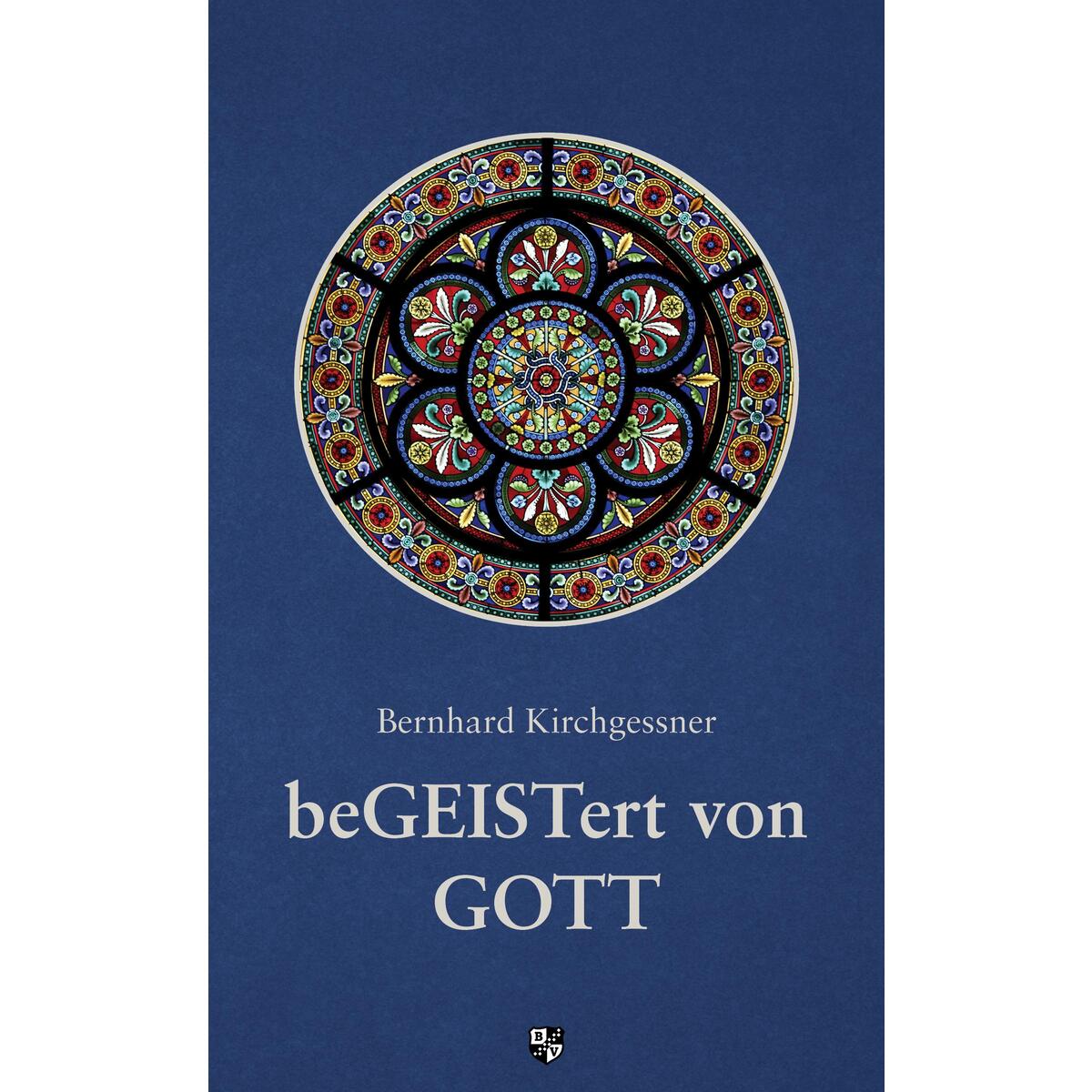 beGEISTert von Gott von Bernardus-Verlag