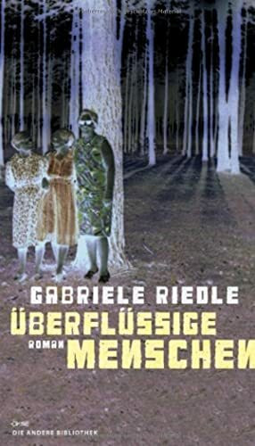 �berfl�ssige Menschen (Die Andere Bibliothek, Band 327)