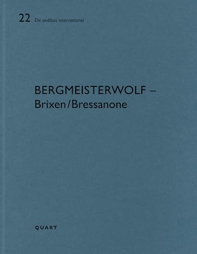bergmeisterwolf – Brixen/Bressanone: de Aedibus International 17 von Quart Verlag
