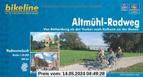 bikeline Radtourenbuch: Altmühl-Radweg. Von Rothenburg ob der Tauber nach Kelheim an der Donau, wetterfest/reißfest