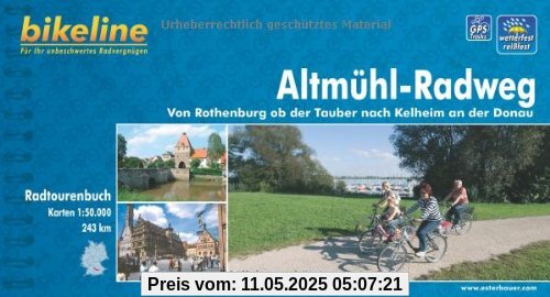 bikeline Radtourenbuch: Altmühl-Radweg. Von Rothenburg ob der Tauber nach Kelheim an der Donau, wetterfest/reißfest bikeline Radtourenbuch: Altmühl-Radweg. Von Rothenburg ob der Tauber nach Kelheim an der Donau, wetterfest/reißfest